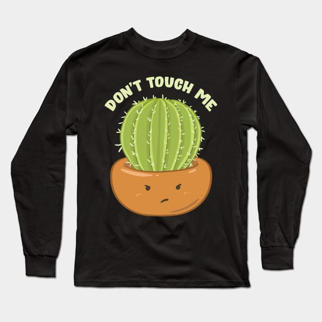 Funny Don't Touch Me Prickly Cactus Pun Succulent Long Sleeve T-Shirt by theperfectpresents